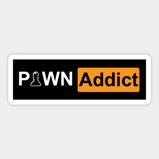 Addicted to Pawn Sticker